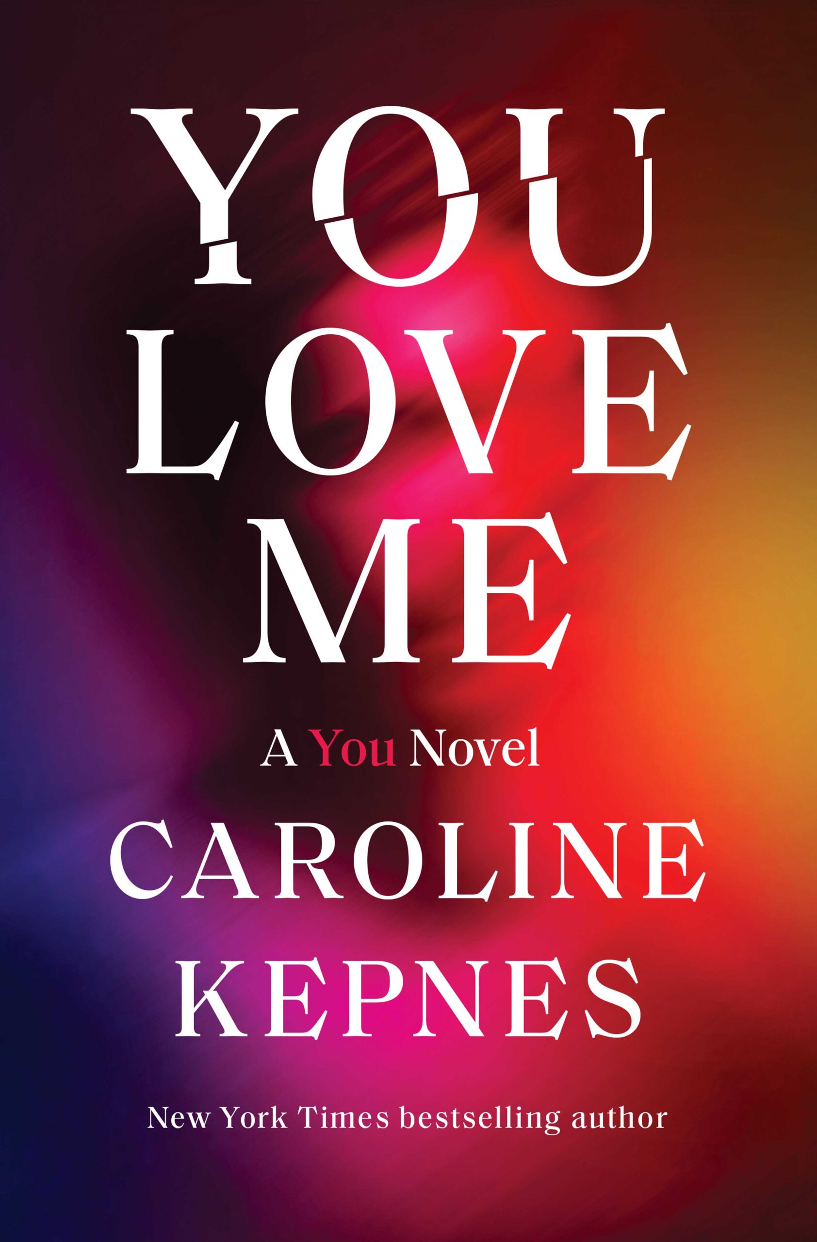 Caroline Kepnes' You Love Me (Random House)