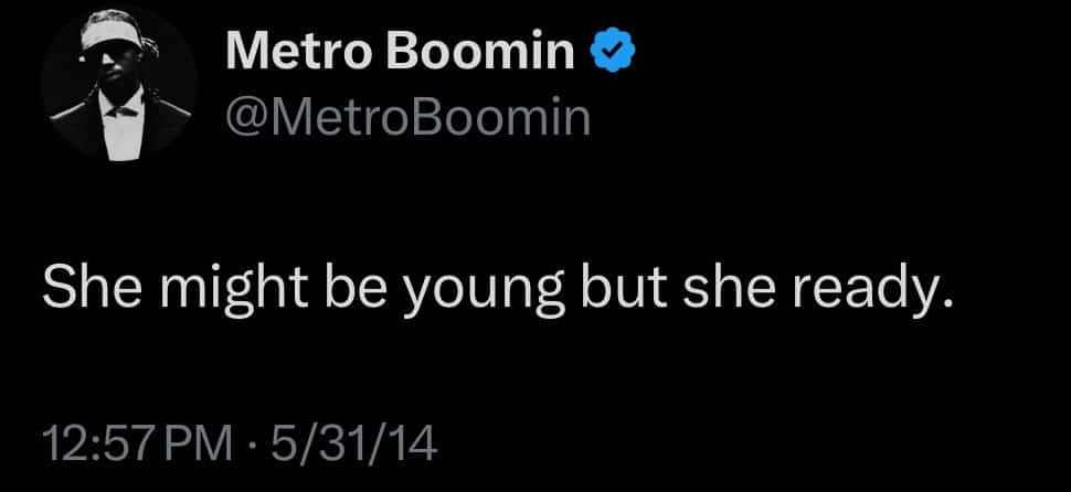 metro boomin she might be young but she ready metro groomin metro grooming twitter x